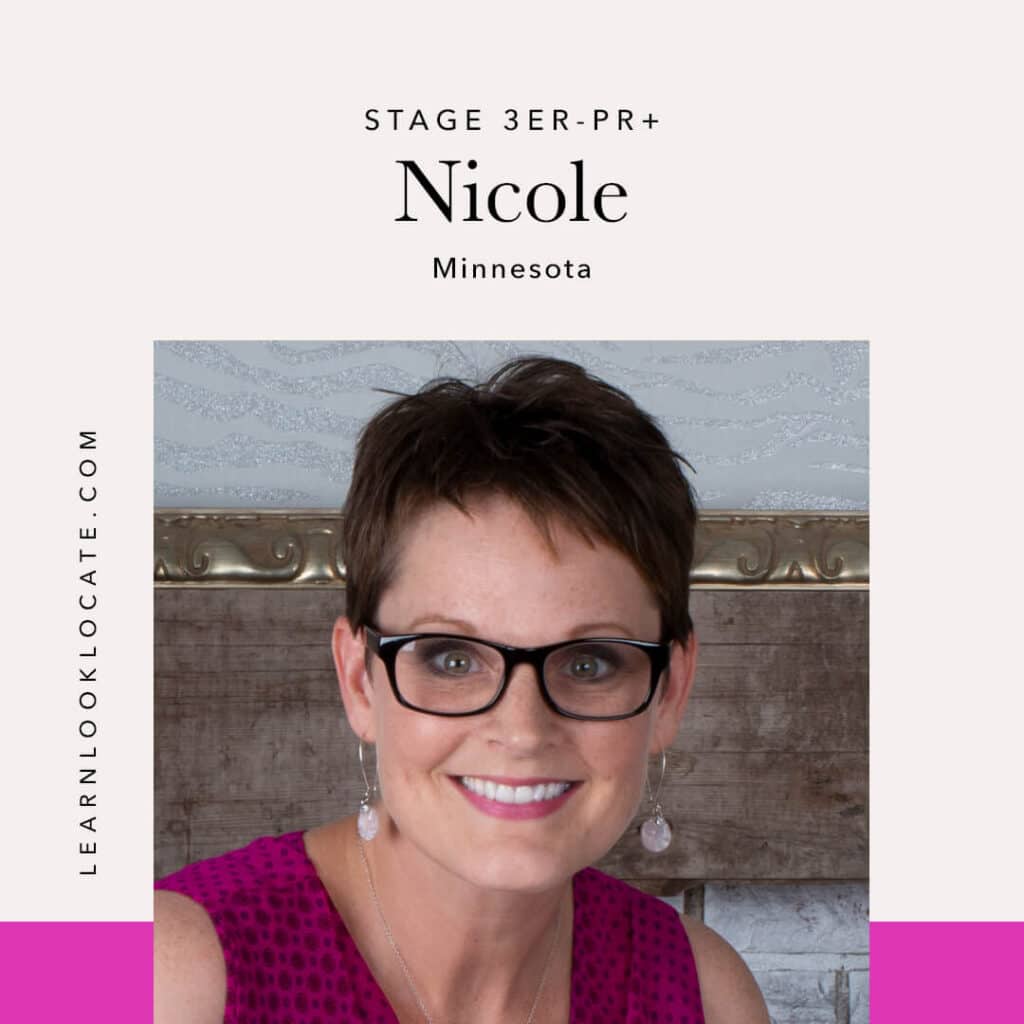 Nicole - Stage 3 ER-PR+