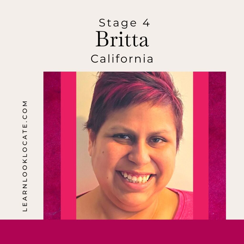 Britta, stage 4 from California