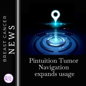 The image is a digital graphic with a dark background, featuring a futuristic blue pinpoint location icon at the center, emitting light and concentric circles. It reads "Breast Cancer NEWS" at the top and "Pintuition Tumor Navigation expands usage" at the bottom. The "LEARNLOOKLOCATE.COM" logo is in the bottom left corner.