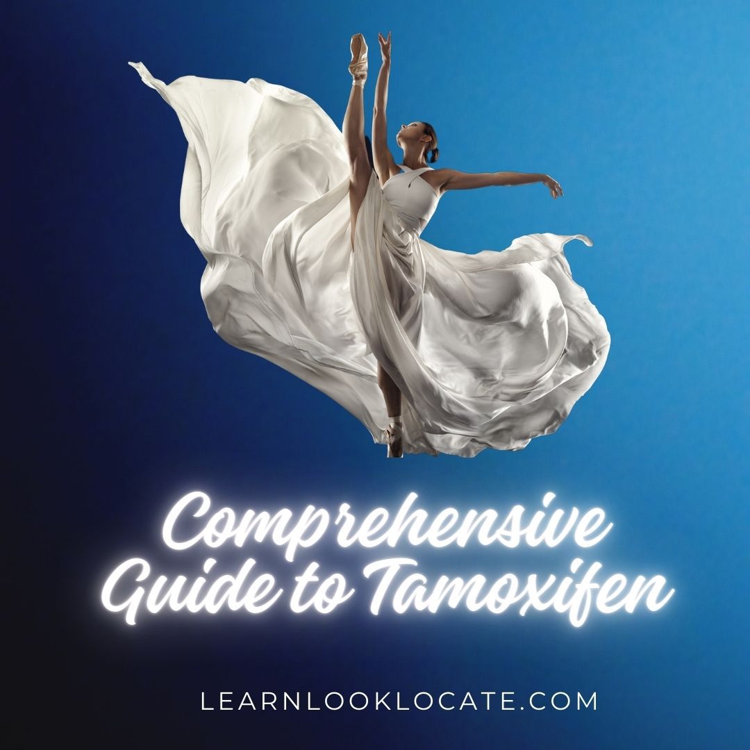 The image shows a ballet dancer in a flowing white dress captured mid-twirl against a blue background, with the text "Comprehensive Guide to Tamoxifen" illuminated in white neon-style lettering. Below is the website "LEARNLOOKLOCATE.COM," suggesting an informational resource on Tamoxifen