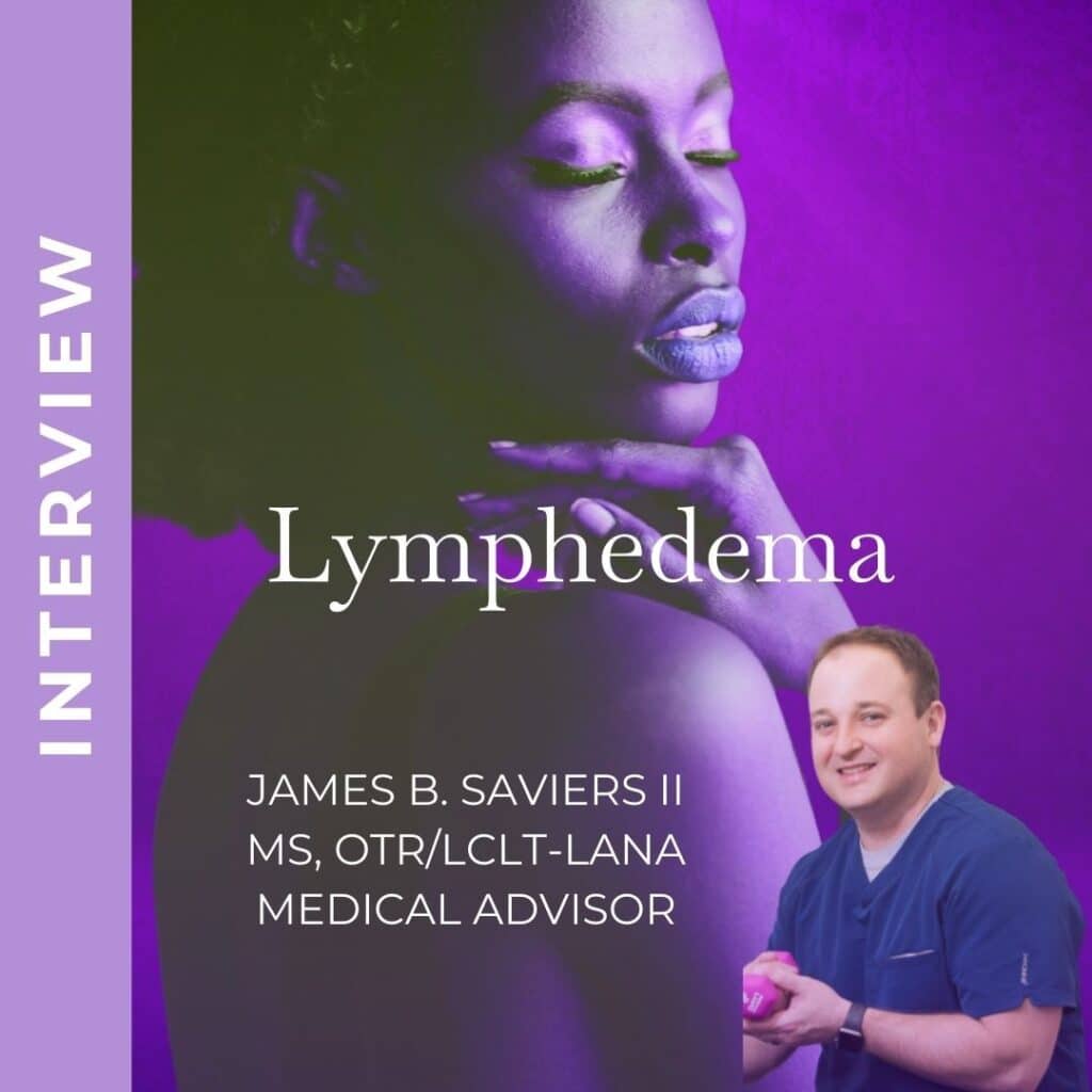 A profile of a woman in contemplation, "INTERVIEW Lymphedema", featuring James B. Saviors II as medical advisor.
