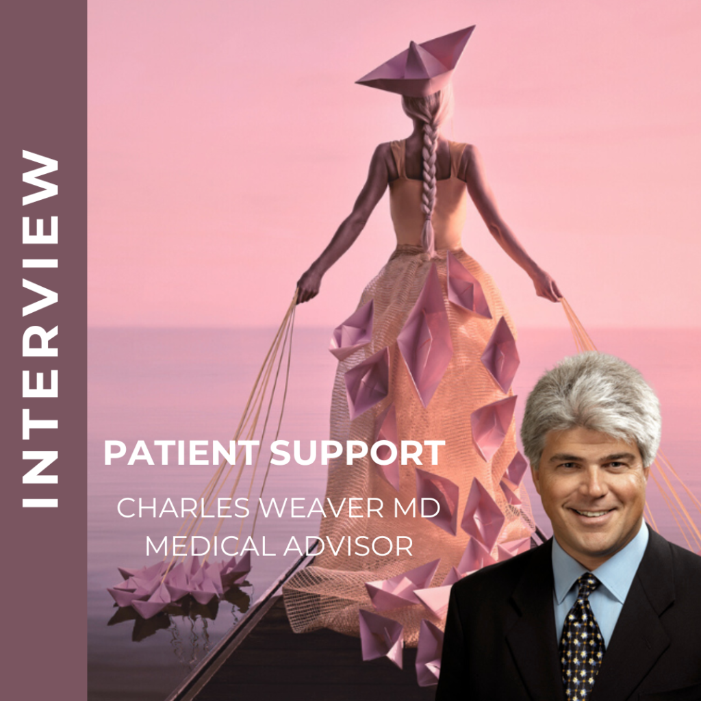 Image of Charles Weaver MD, a medical advisor, smiling and wearing a suit and tie. The image has a stylized female figure made of paper cutouts in shades of pink, resembling a dress, alongside text that reads "PATIENT SUPPORT CHARLES WEAVER MD MEDICAL ADVISOR".